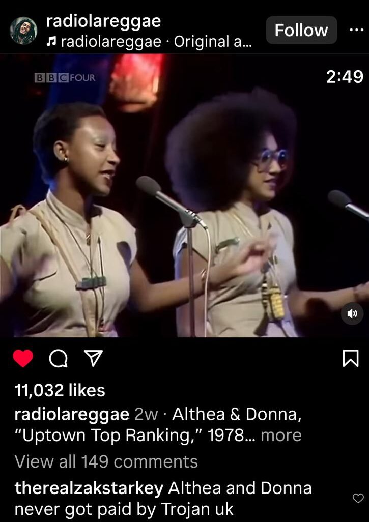 Zak commented that Trojan has not paid Althea and Donna for their hit Uptown Top Ranking